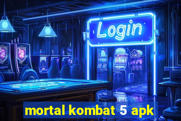 mortal kombat 5 apk